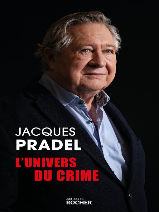 Title details for L'univers du crime by Jacques Pradel - Wait list